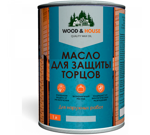 Заказать МАСЛО ДЛЯ ЗАЩИТЫ ТОРЦОВ WOOD & HOUSE в Челябинске, Челябинская область